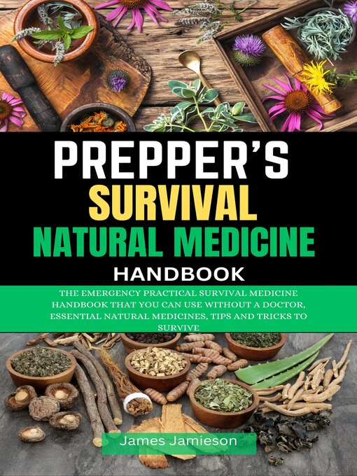 Title details for Prepper's Survival Natural Medicine Handbook by James Jamieson - Available